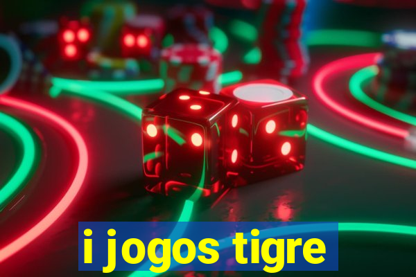 i jogos tigre