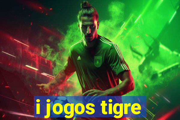 i jogos tigre