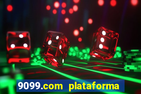 9099.com plataforma de jogos