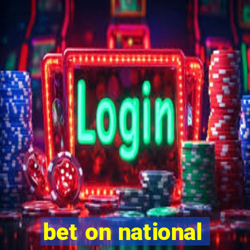 bet on national