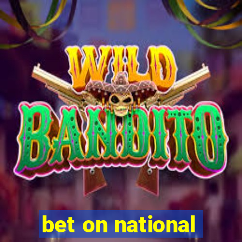 bet on national