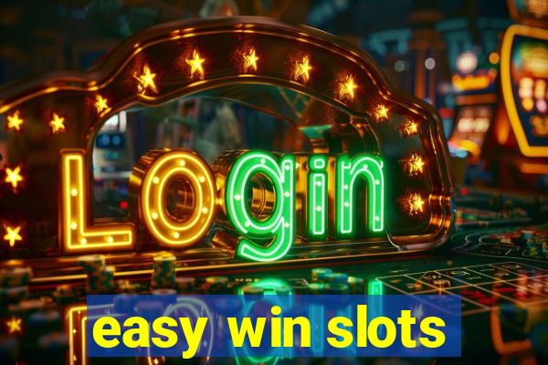 easy win slots