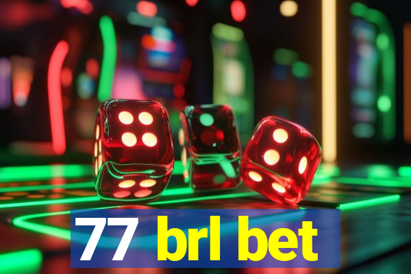 77 brl bet