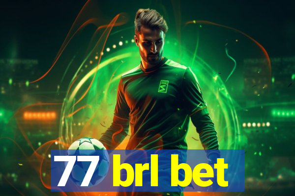 77 brl bet