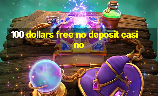 100 dollars free no deposit casino