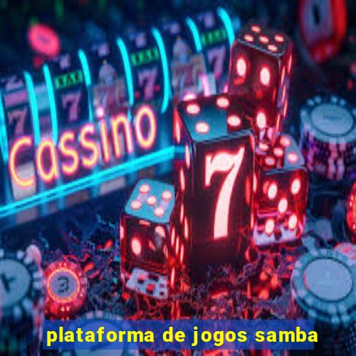 plataforma de jogos samba