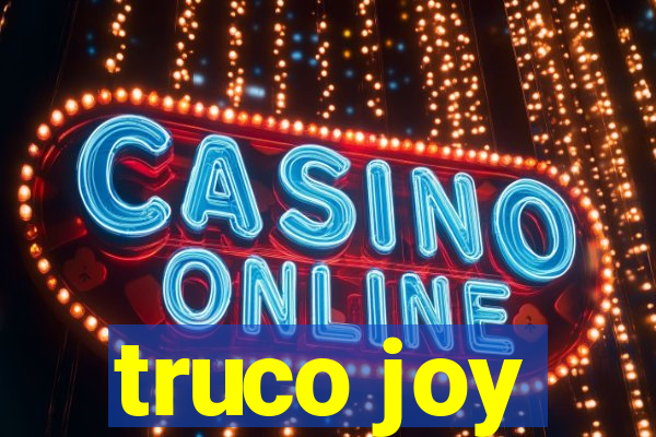 truco joy