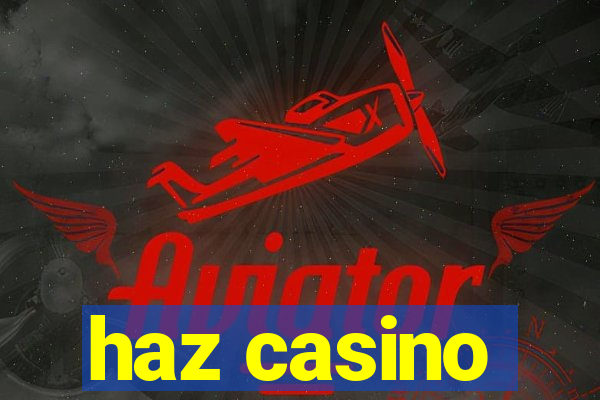 haz casino