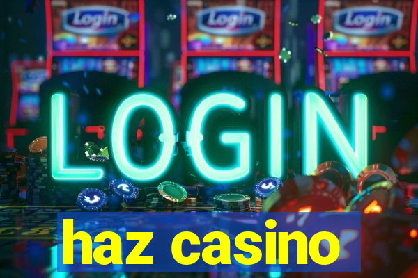 haz casino