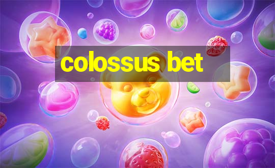 colossus bet