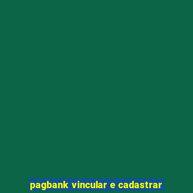 pagbank vincular e cadastrar