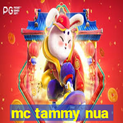 mc tammy nua