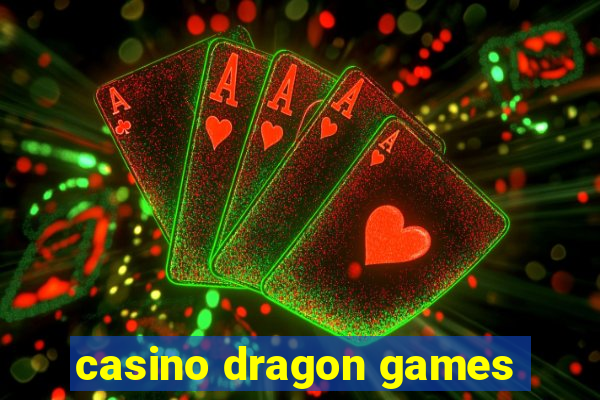 casino dragon games