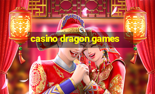 casino dragon games