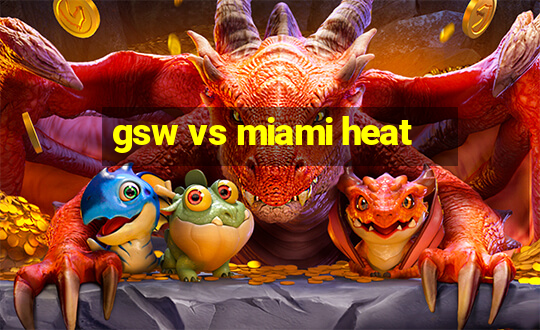 gsw vs miami heat