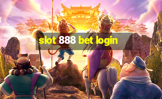 slot 888 bet login