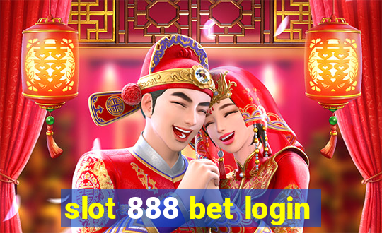 slot 888 bet login