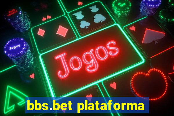 bbs.bet plataforma