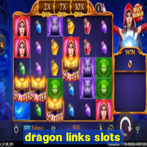 dragon links slots