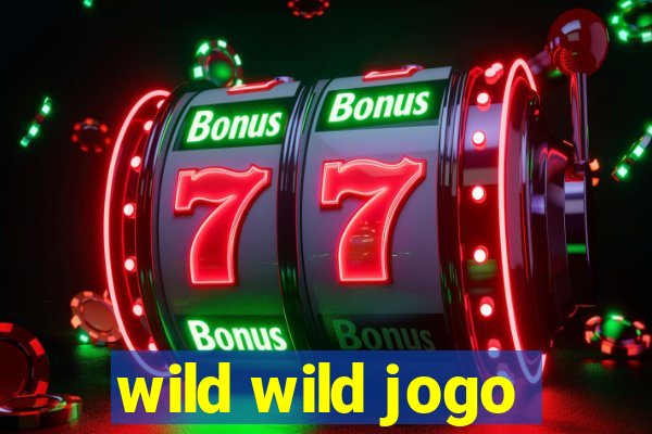 wild wild jogo