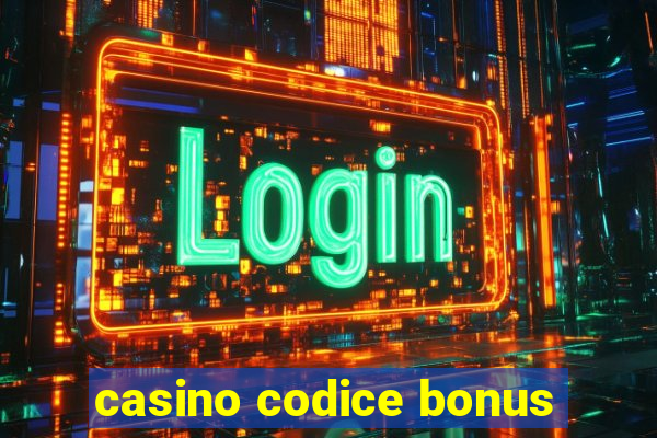 casino codice bonus