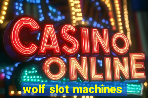 wolf slot machines