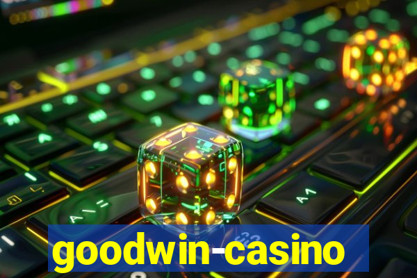 goodwin-casino