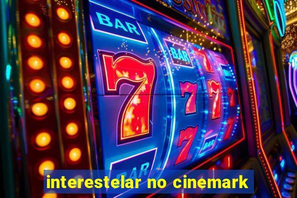 interestelar no cinemark