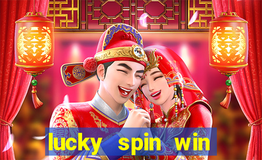 lucky spin win real money gcash