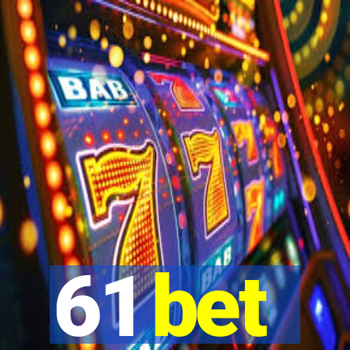 61 bet