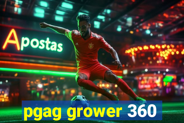 pgag grower 360