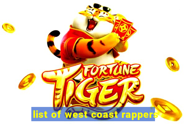 list of west coast rappers