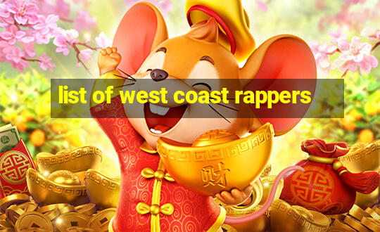 list of west coast rappers