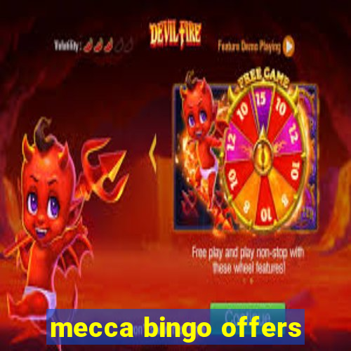 mecca bingo offers