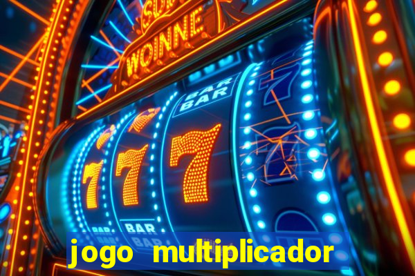 jogo multiplicador de dinheiro