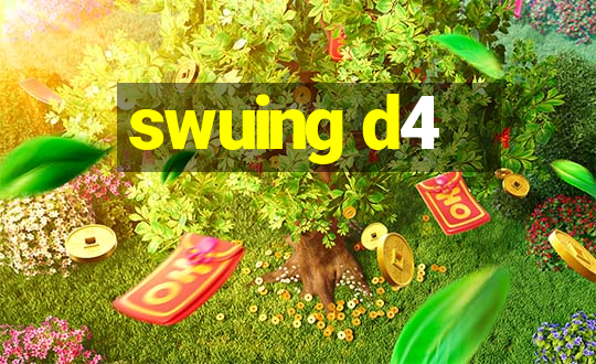 swuing d4