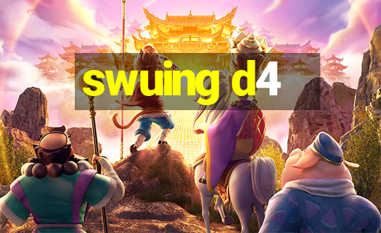 swuing d4