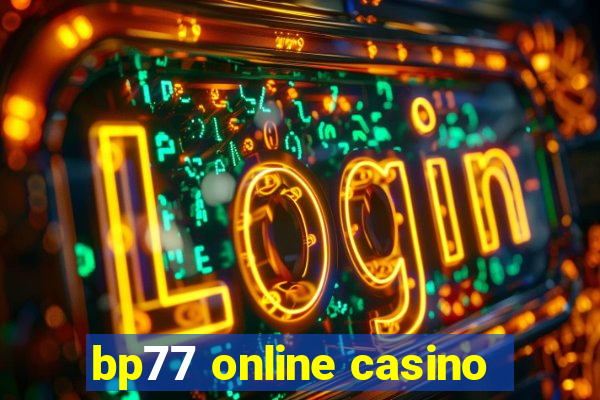 bp77 online casino