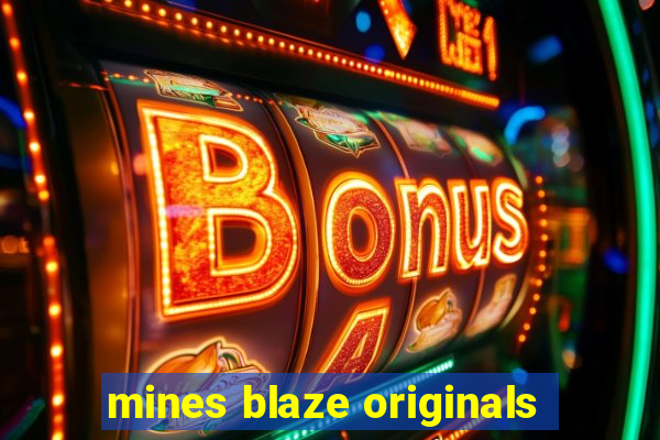 mines blaze originals