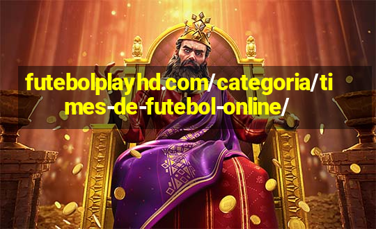 futebolplayhd.com/categoria/times-de-futebol-online/