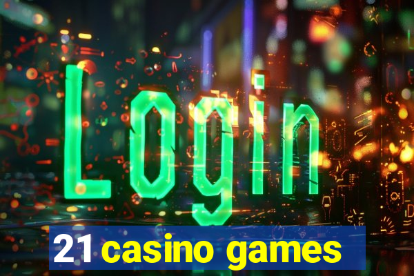 21 casino games