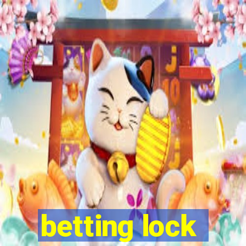 betting lock