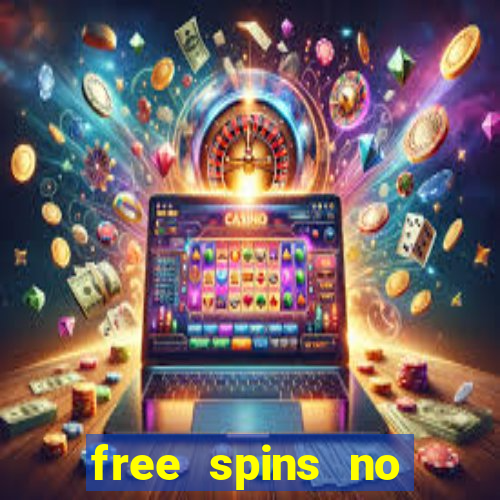 free spins no deposit slots