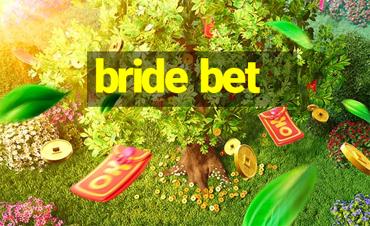 bride bet