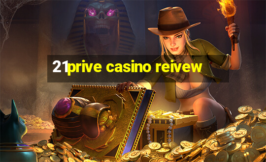 21prive casino reivew