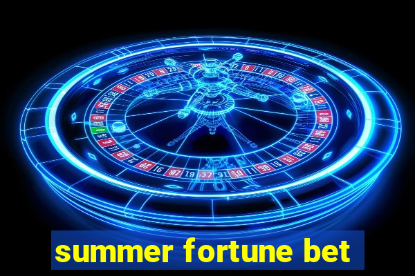 summer fortune bet