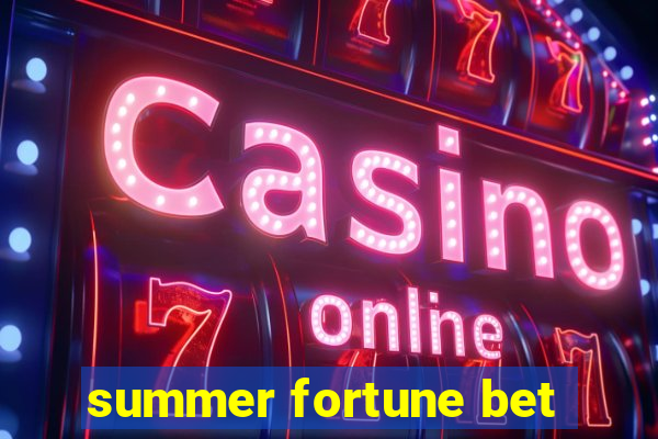 summer fortune bet