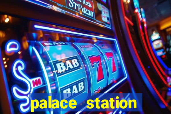 palace station hotel casino