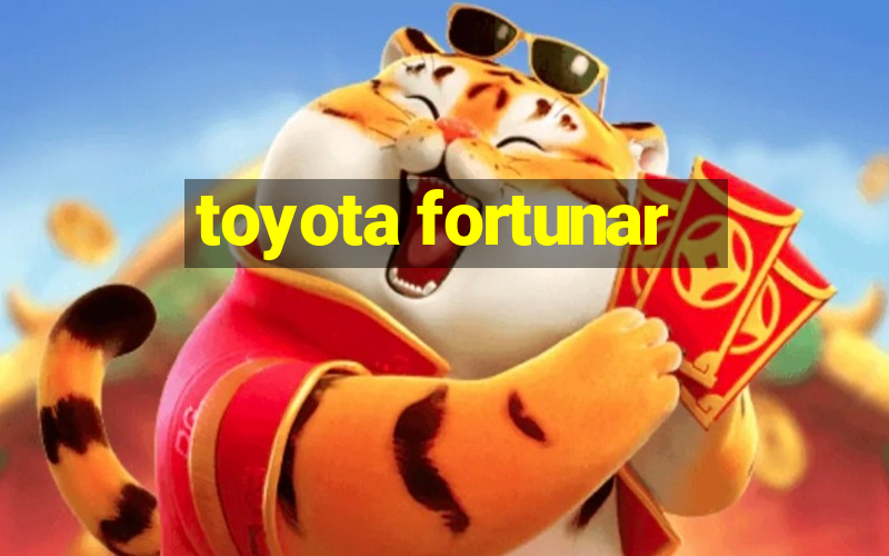 toyota fortunar