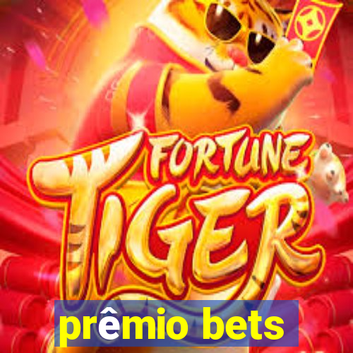 prêmio bets